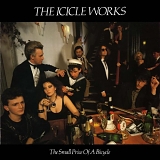 The Icicle Works - The Small Price of a Bicycle