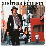 Andreas Johnson - Show Me XXXX