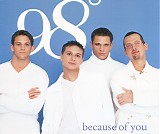 98Â° - Because Of You