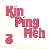 Kin Ping Meh - Kin Ping Meh 3