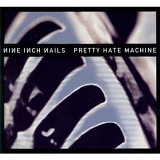 Nine Inch Nails - Pretty Hate Machine: 2010 Remaster