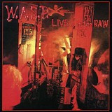 W.A.S.P. - Live ... In The Raw (Live)