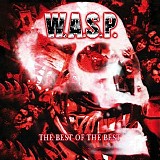 W.A.S.P. - The Best of the Best (2007 Version)