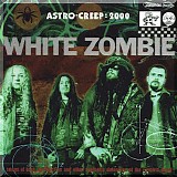 White Zombie - Astro-Creep: 2000