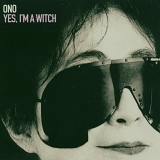 Ono, Yoko - Yes, I'm A Witch