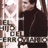 VÃ­ctor Manuel - El hijo del ferroviario