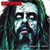 Rob Zombie - Past, Present & Future