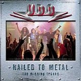 U.D.O. - Nailed To Metal - The Missing Tracks