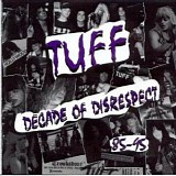 Tuff - Decade Of Disrespect