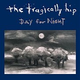 The Tragically Hip - Day For Night