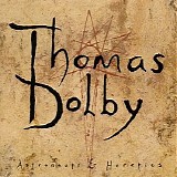 Thomas Dolby - Astronauts & Heretics