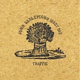 Traffic - John Barleycorn Must Die