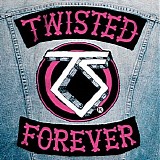 Twisted Sister - Twisted Forever