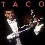 Taco - Greatest Hits - Puttin on the Ritz