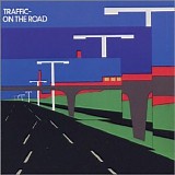 Traffic - On The Road