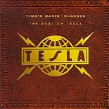 Tesla - Time's Makin' Changes (The Best Of Tesla)