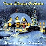 Trans-Siberian Orchestra - Dreams of Hopes Unspoken