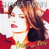 Shania Twain - Come On Over