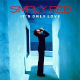 Simply Red - It's Only Love