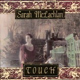 Sarah McLachlan - Touch