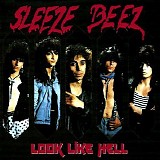 Sleeze Beez - Look Like Hell