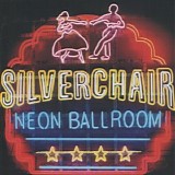 Silverchair - Neon Ballroom