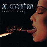 Slaughter - Fear No Evil