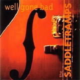 Saddletramps - Well Gone Bad