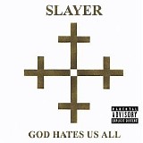 Slayer - God Hates Us All