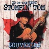 Stompin' Tom Connors - Souvenirs - 25 of the Best Stompin' Tom