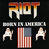 Riot - Born In America