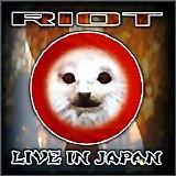 Riot in Japan - Riot in Japan - Live!