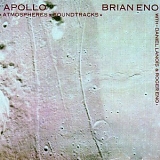 Brian Eno - Apollo (Atmospheres & Soundtracks)