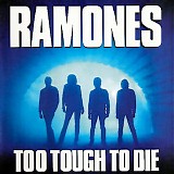 Ramones - Too Tough To Die