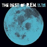 R.E.M. - In Time: The Best Of R.E.M. 1988-2003