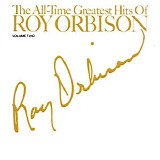 Roy Orbison - The All-time Greatest Hits Vol 2