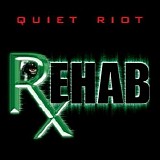 Quiet Riot - Rehab