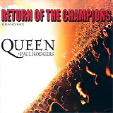 Queen + Paul Rodgers - Return Of The Champions