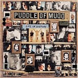 Puddle Of Mudd - Life On Display