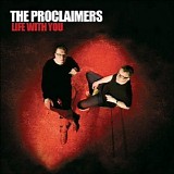 The Proclaimers - Life With You