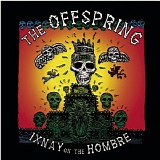 The Offspring - Ixnay on the Hombre