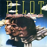 Pilot - From the Album of the Same Name