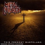 Metal Church - This Present Wasteland