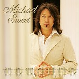 Michael Sweet - Touched