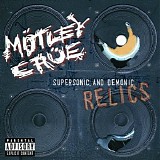 Motley Crue - Supersonic And Demonic Relics