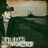 Mike Tramp - More To Life Than This