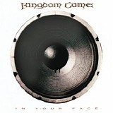 Kingdom Come - In Your Face