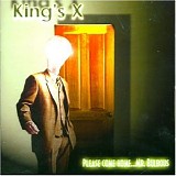 King's X - Please Come Home...Mr. Bulbous