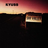 Kyuss - Welcome to Sky Valley