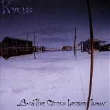 Kyuss - ...And the Circus Leaves Town